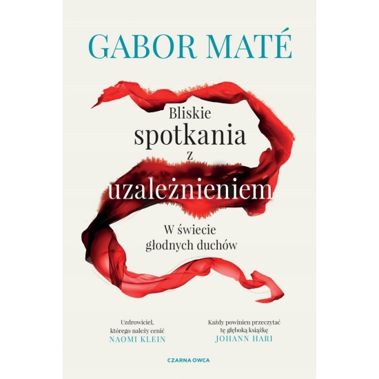 Gabor Mate BLISKIE SPOTKANIA Z UZALEŻNIENIEM