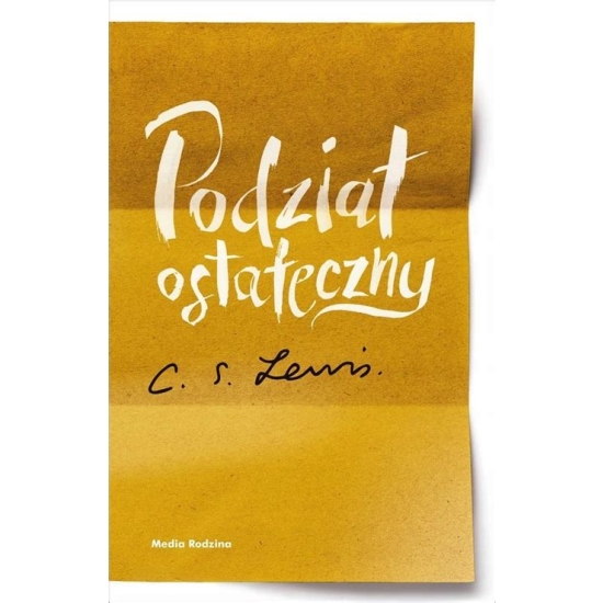 C.S. Lewis. PODZIAŁ OSTATECZNY