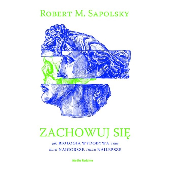 Robert M. Sapolsky  ZACHOWUJ SIE