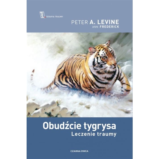 Peter A. Levine. OBUDŹCIE TYGRYSA